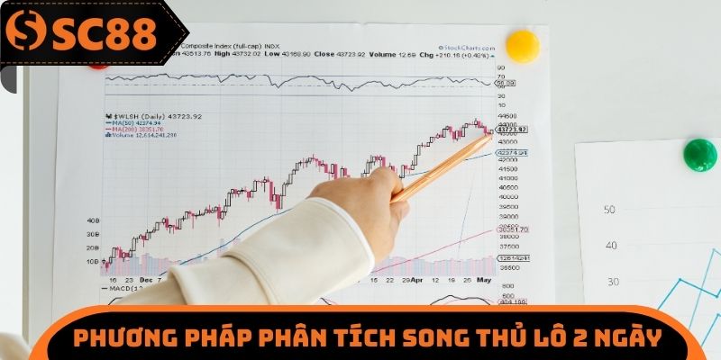 Phương pháp phân tích song thủ lô 2 ngày dễ dàng